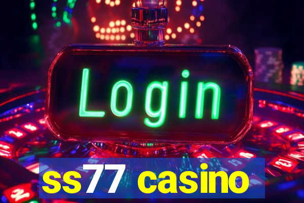 ss77 casino